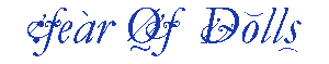 [IMAGE: Fear of Dolls]